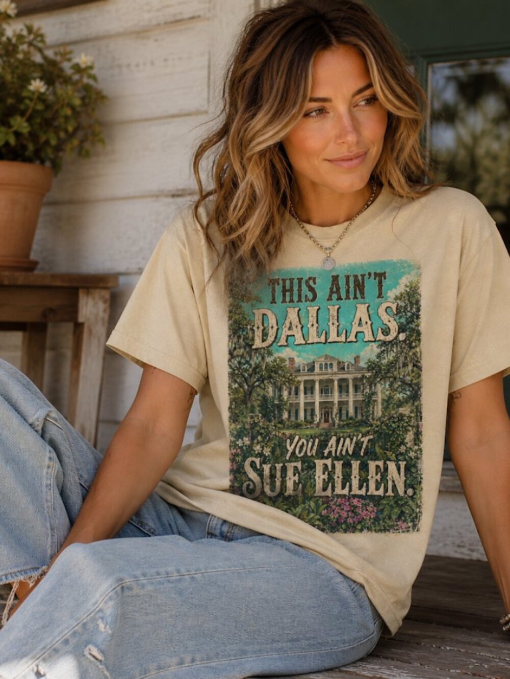 "THIS AIN'T DALLAS. YOU AIN'T SUE ELLEN" ORIGINAL TEE T SHIRT - Picture 2 of 2